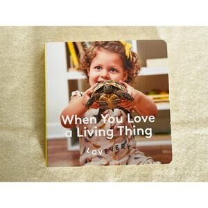 Lovevery When you Love a Living Thing Board Book